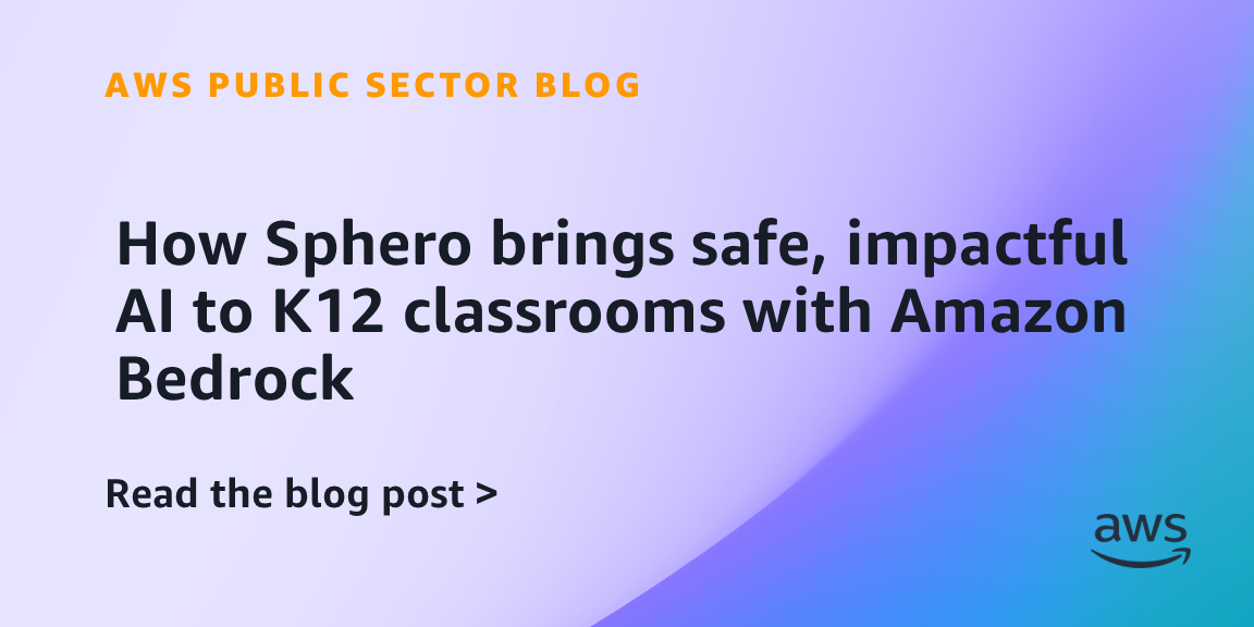 How Sphero brings safe, impactful AI to K12 classrooms with Amazon Bedrock